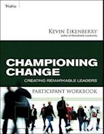 Championing Change Participant Workbook – Creating  Remarkable Leaders