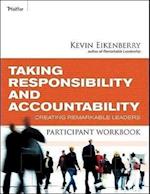 Taking Responsibility and Accountability Participant Workbook – Creating Remarkable Leaders