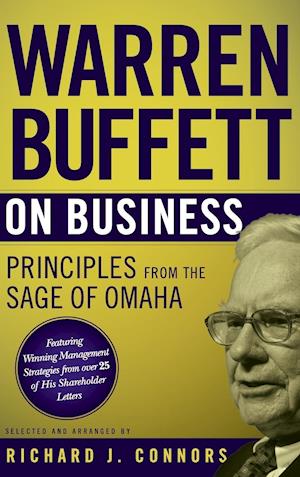 Warren Buffett on Business – Principles from the  Sage of Omaha