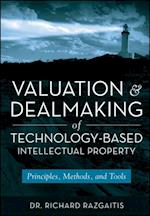 Valuation and Dealmaking of Technology-Based Intellectual Property