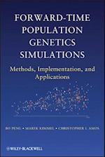 Forward–Time Population Genetics Simulations – Methods, Implementation, and Applications