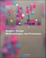 Introduction to Graphic Design Methodologies and Processes – Understanding Theory and Application