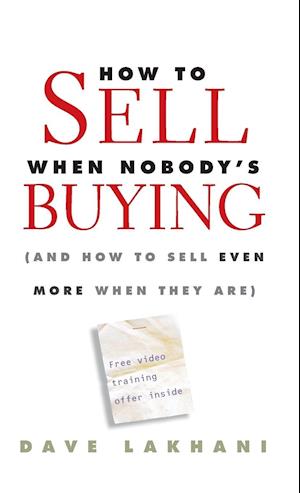 How To Sell When Nobody's Buying