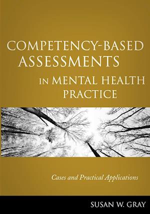 Competency–Based Assessments in Mental Health Practice – Cases and Practical Applications
