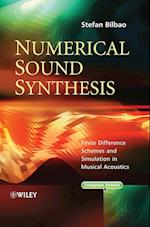 Numerical Sound Synthesis – Finite Difference Schemes and Simulation in Musical Acoustics