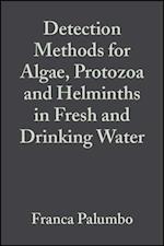 Detection Methods for Algae, Protozoa and Helminths in Fresh and Drinking Water