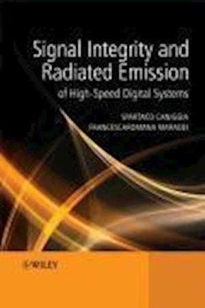 Signal Integrity and Radiated Emission of High– Speed Digital Systems
