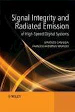 Signal Integrity and Radiated Emission of High– Speed Digital Systems
