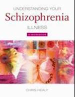 Understanding Your Schizophrenia Illness – A Workbook