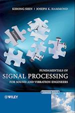 Fundamentals of Signal Processing for Sound and Vibration Engineers