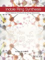 Indole Ring Synthesis – From Natural Products to Drug Discovery
