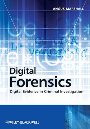 Digital Forensics – Digital Evidence in Criminal Investigations