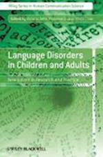 Language Disorders in Children and Adults – New Issues in Research and Practice
