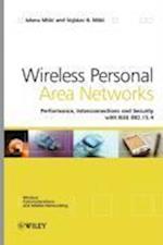 Wireless Personal Area Networks – Performance, Interconnections and Security with IEEE 802.15.4