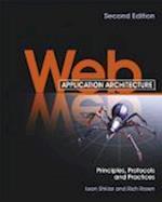 Web Application Architecture 2e – Principles, Protocols and Practice