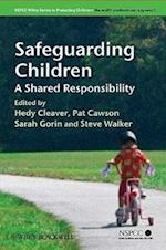 Safeguarding Children – A Shared Responsibility