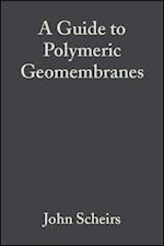 A Guide to Polymeric Geomembranes – A Practical Approach