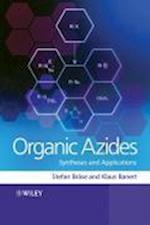 Organic Azides – Syntheses and Applications