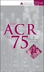 The ACR at 75 – A Diamond Jubilee