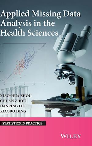 Applied Missing Data Analysis in the Health Sciences