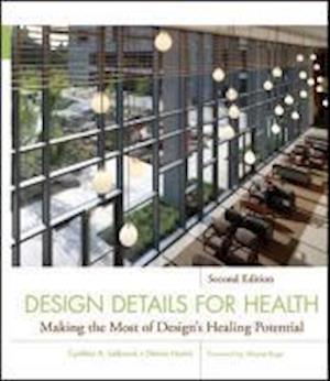 Design Details for Health – Making the Most of Design's Healing Potential 2e