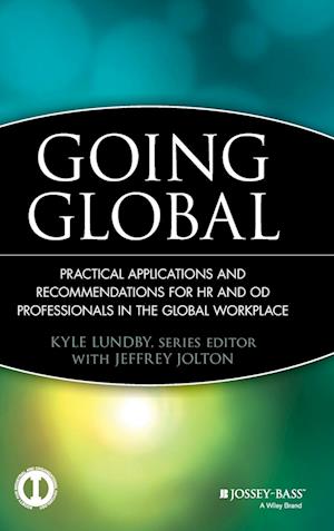 Going Global – Practical Applications and Recommendations for HR and OD Professionals in the Global Workplace