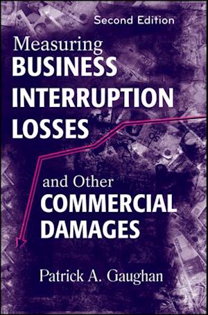 Measuring Business Interruption Losses and Other Commercial Damages