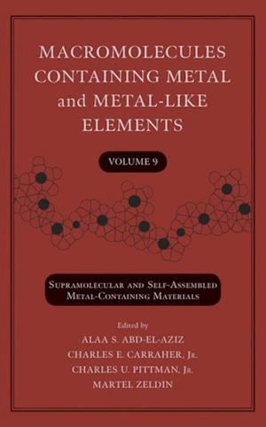 Macromolecules Containing Metal and Metal-Like Elements, Volume 9