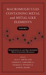 Macromolecules Containing Metal and Metal-Like Elements, Volume 9