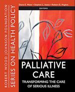 Palliative Care – Transforming the Care of Serious  Illness