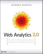 Web Analytics 2.0 – The Art of Online Accountability and Science of Customer Centricity