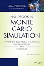 Handbook in Monte Carlo Simulation – Applications in Financial Engineering, Risk Management, and Economics