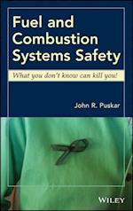 Fuel and Combustion Systems Safety – What you don't know can kill you!