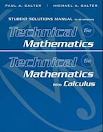 Student Solutions Manual to accompany Technical Ma thematics Sixth Edition and Technical Mathematics with Calculus Sixth Edition