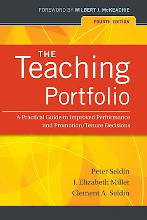 The Teaching Portfolio – A Practical Guide to Improved Performance and Promotion/Tenure Decisions 4e