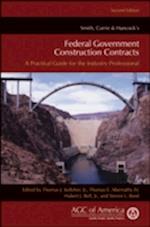 Smith Currie and Hancock's Federal Government Construction Contracts – A Practical Guide for the  Industry Professional 2e