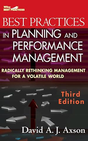 Best Practices in Planning and Performance Management – Radically Rethinking Management for a Volatile World 3e