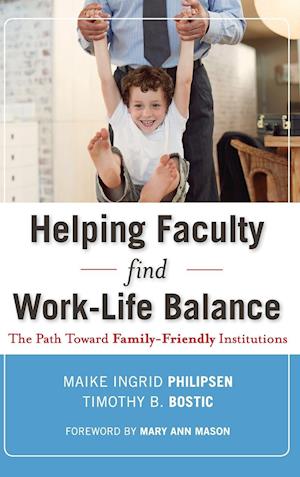 Helping Faculty Find Work–Life Balance – The Path Toward Family–Friendly Institutions