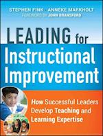 Leading for Instructional Improvement – How Successful Leaders Develop Teaching and Learning Expertise