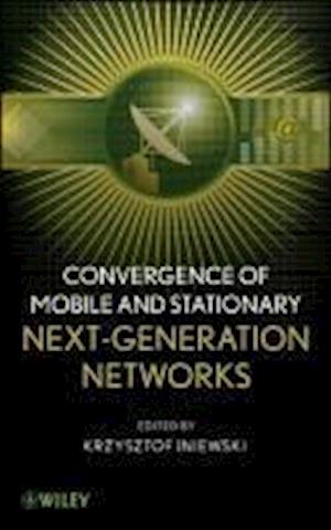 Convergence of Mobile and Stationary Next– Generation Networks
