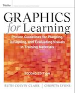 Graphics for Learning – Proven Guidelines for Planning, Designing, and Evaluating Visuals in Training Materials 2e
