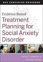 Evidence–Based Treatment Planning for Social Anxiety Disorder – DVD Companion Workbook