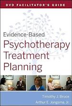Evidence-Based Psychotherapy Treatment Planning, DVD Facilitator's Guide