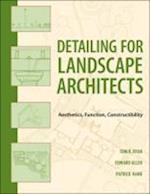 Detailing for Landscape Architects – Function, Constructibility, Aesthetics, and Sustainability