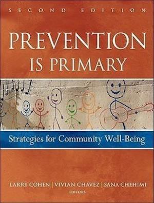 Prevention Is Primary – Strategies for Community Well Being, 2e