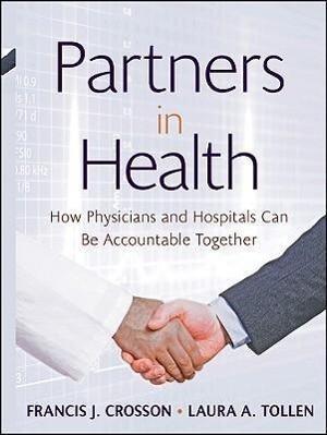 Partners in Health – How Physicians and Hospitals Can Be Accountable Together