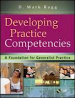 Developing Practice Competencies – A Foundation for Generalist Practice