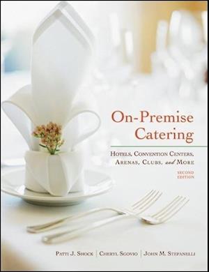 On–Premise Catering  – Hotels, Convention Centers, Arenas, Clubs, and More 2e