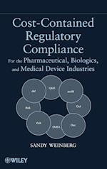 Cost–Contained Regulatory Compliance – For the Pharmaceutical, Biologics and Medical Device Industries