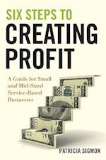 Six Steps to Creating Profit